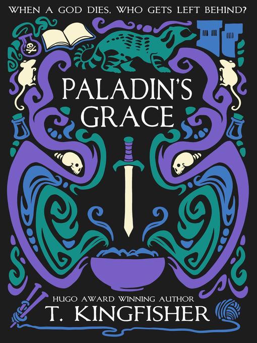 Title details for Paladin's Grace by T. Kingfisher - Available